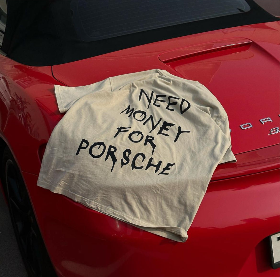 Porschy™ - "Need Money for Porsche" T-Hemd