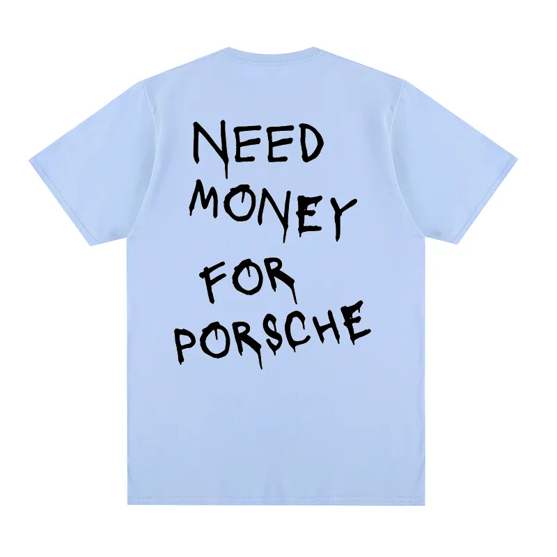 Porschy™ - "Need Money for Porsche" T-Hemd